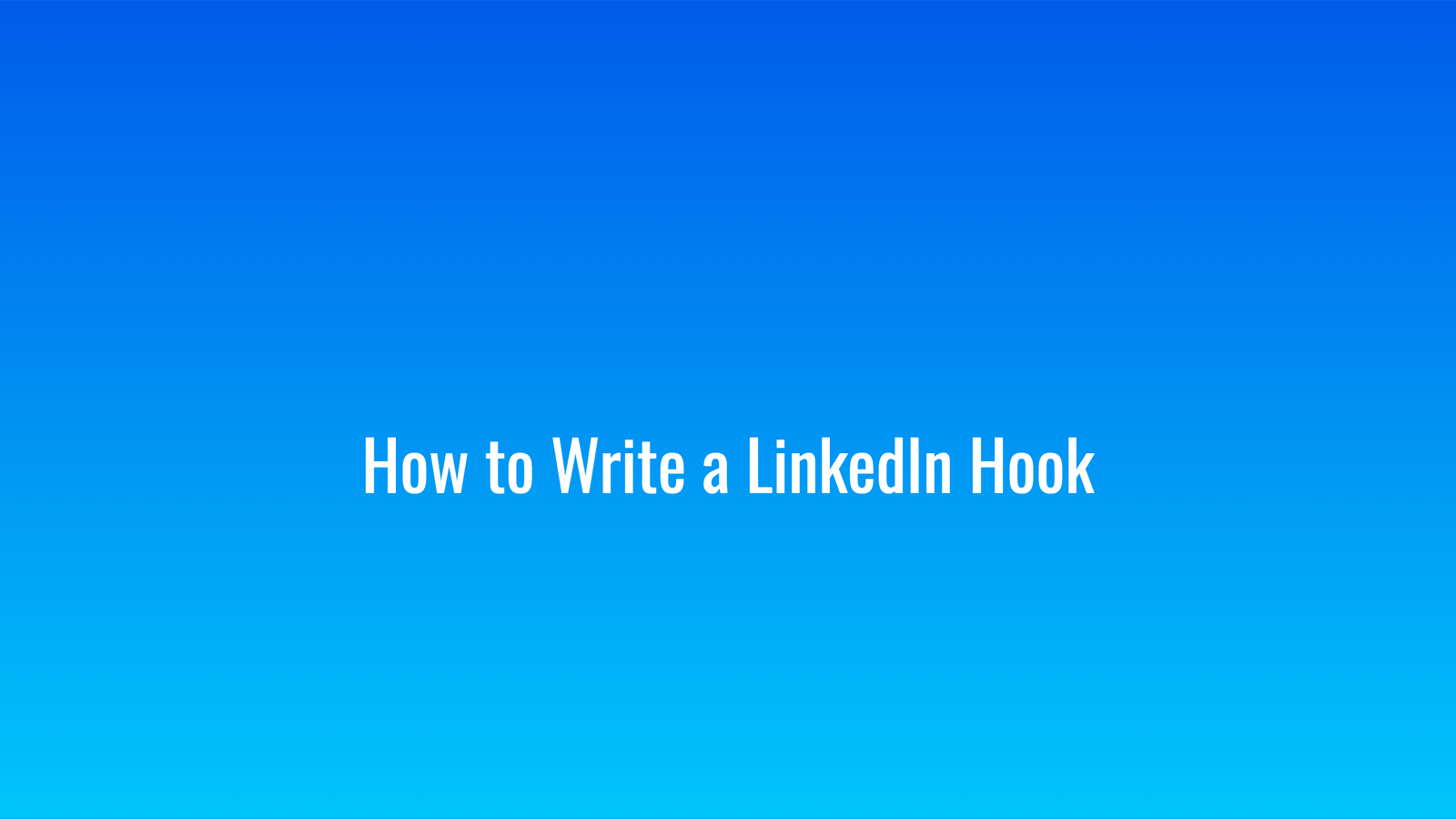 How to Write a LinkedIn Hook