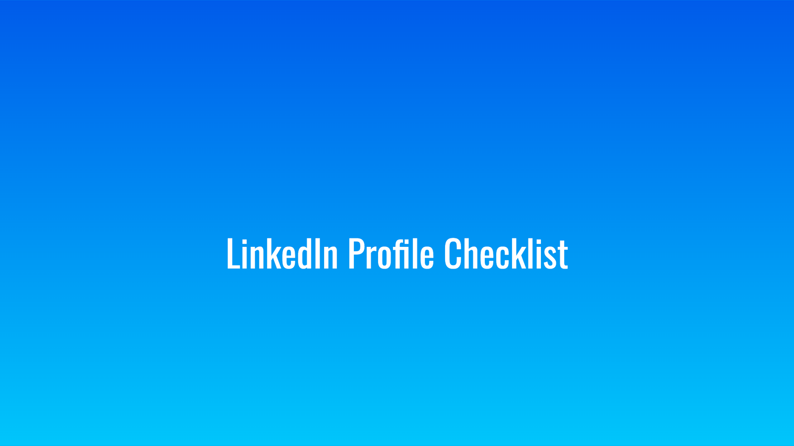 LinkedIn Profile Checklist
